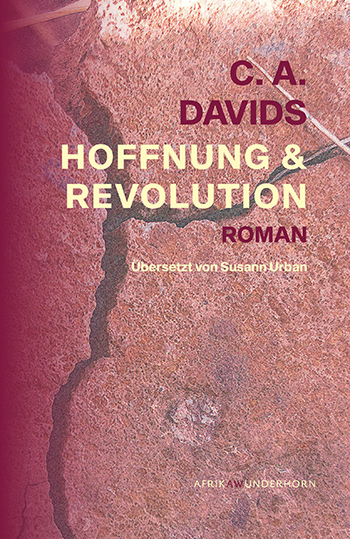 Hoffnung und Revolution von C. A. Davids ©Verlag Das Wunderhorn/Afrika Wunderhorn