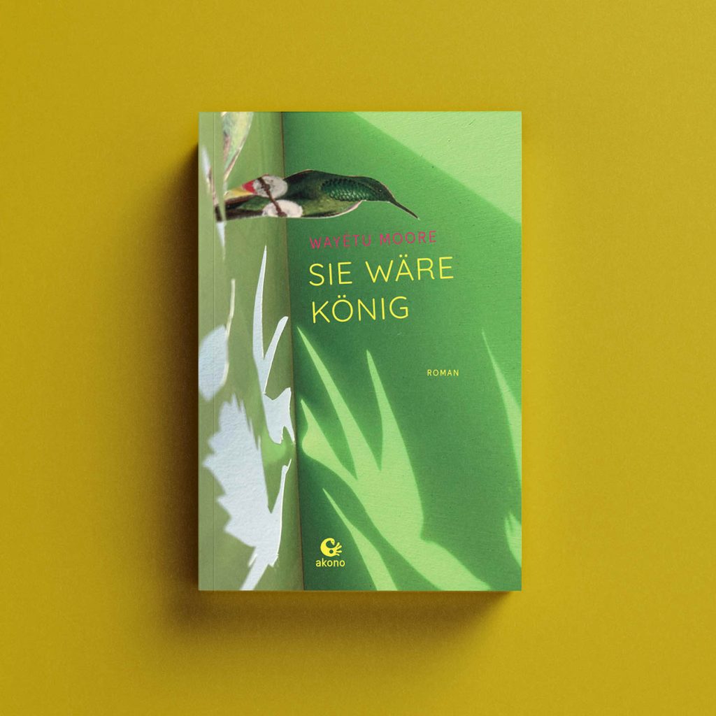 Sie wäre König von Wayétu Moore ©Akono Verlag